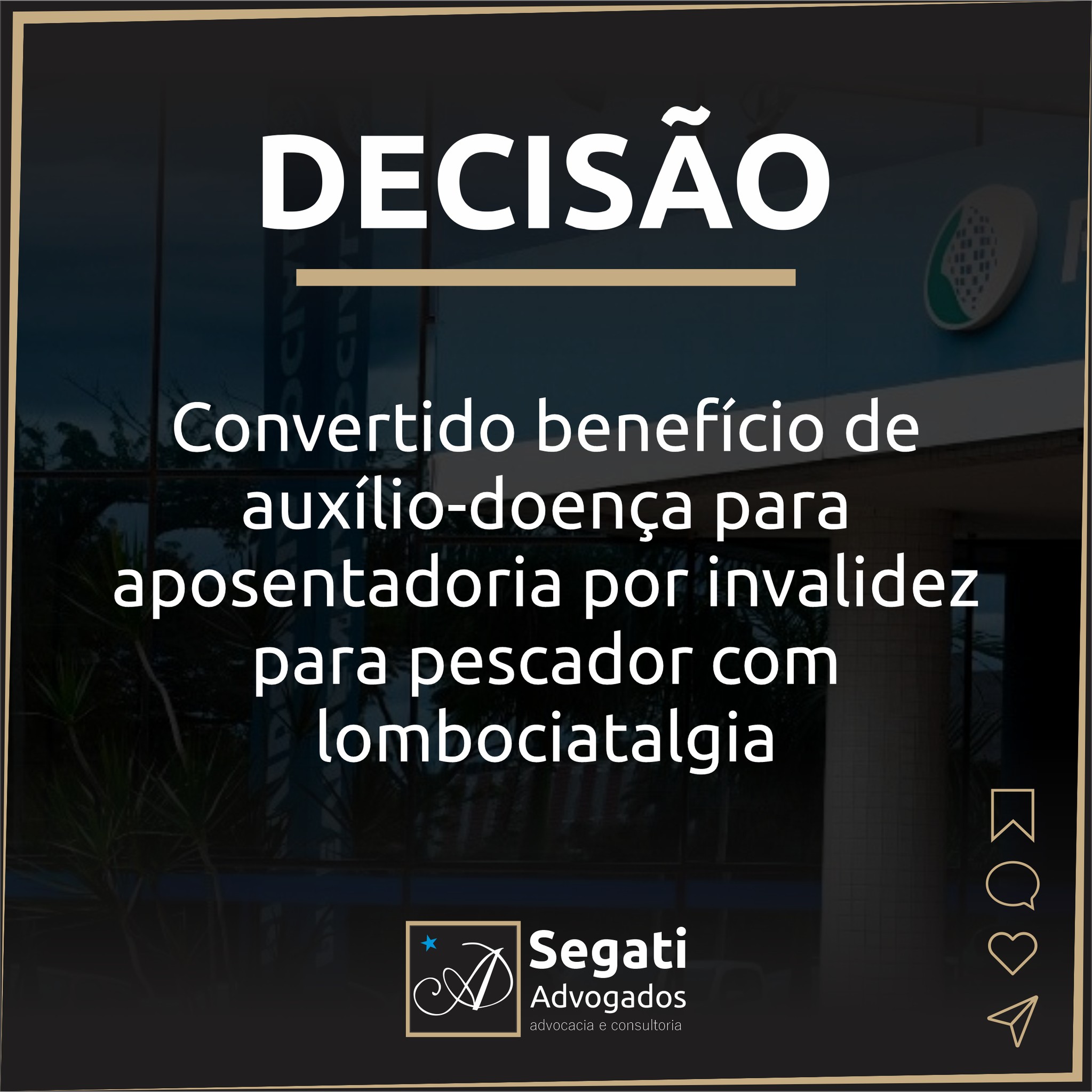 Convertido benefício de auxílio-doença para aposentadoria por invalidez para pescador com lombociatalgia