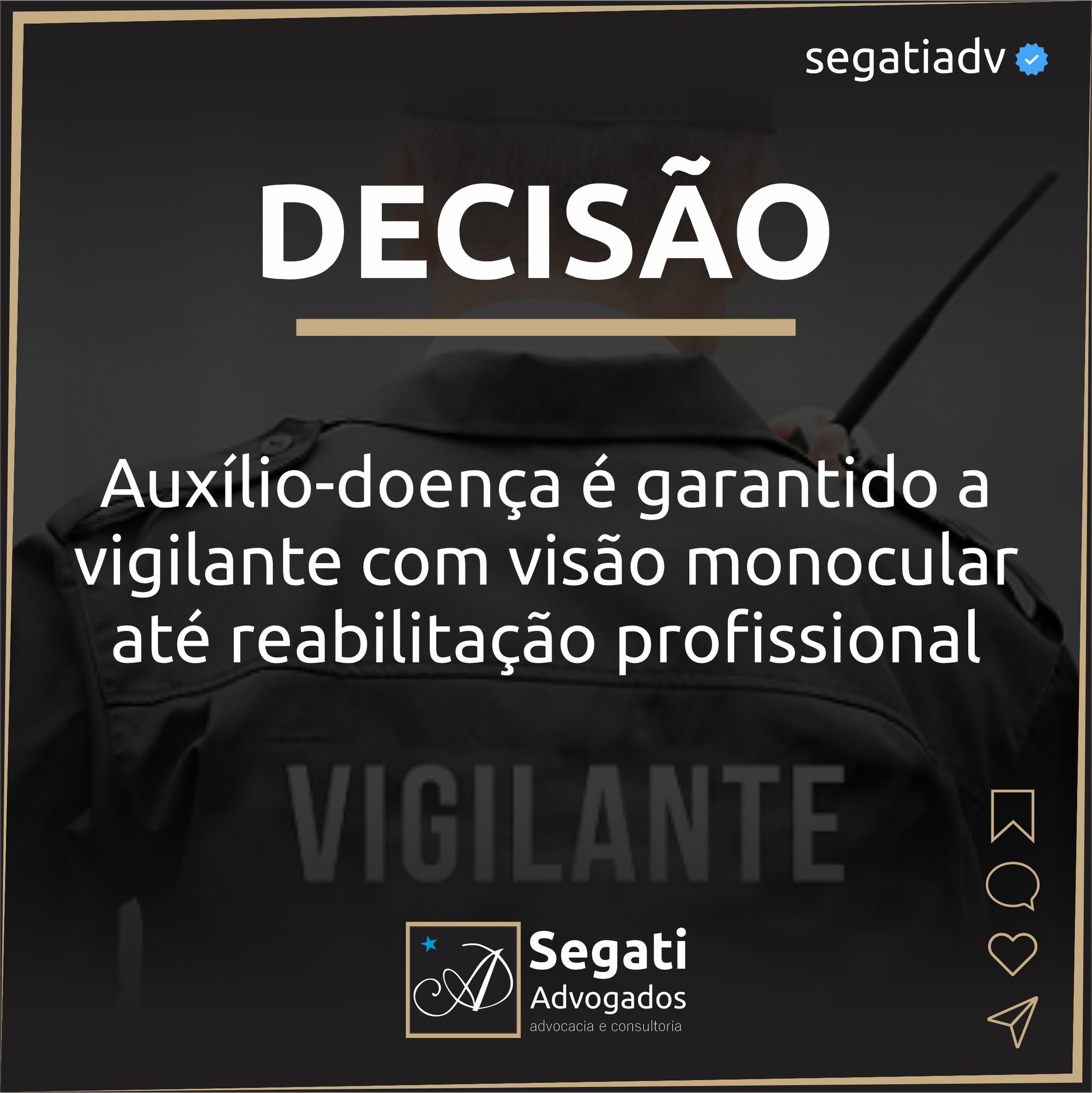 Auxílio-doença é garantido a vigilante com visão monocular até reabilitação profissional
