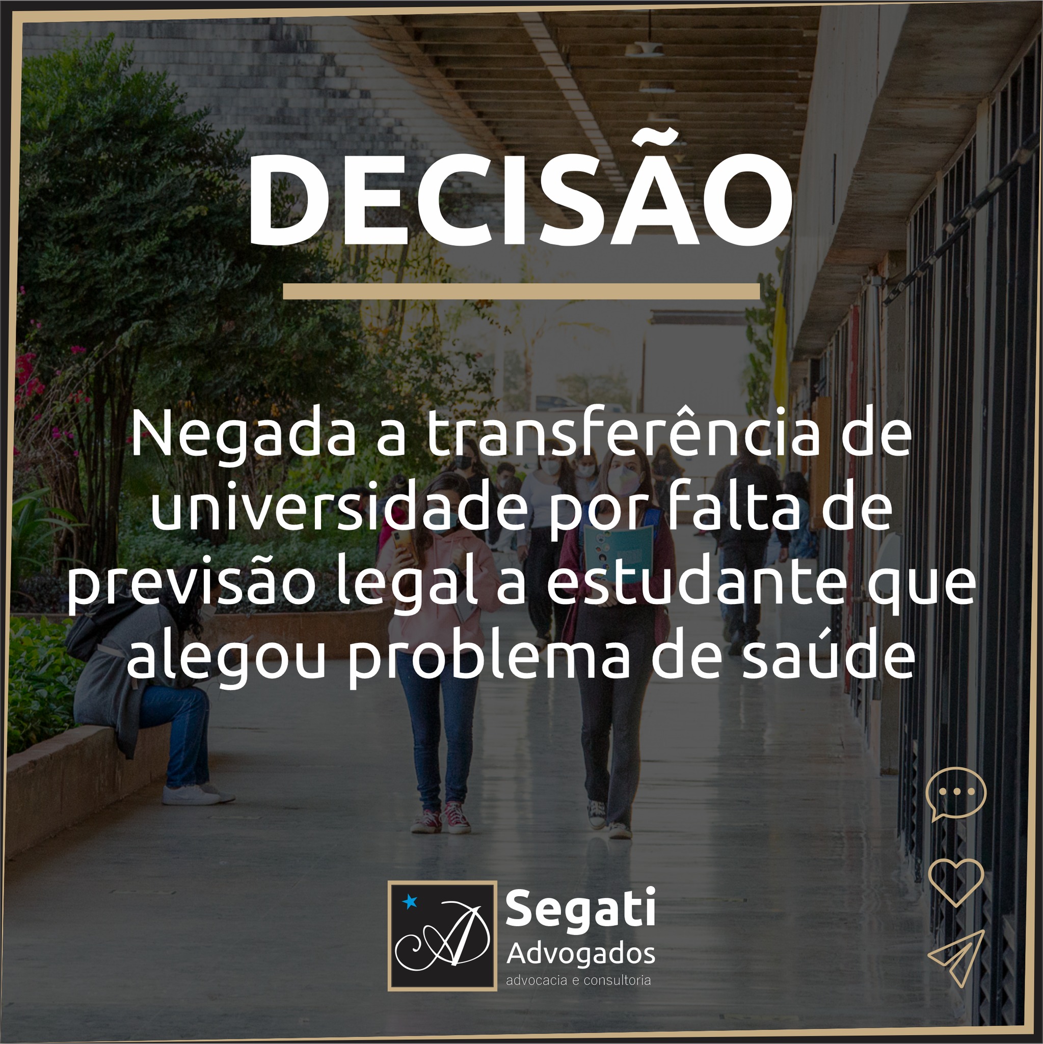 Negada a transferência de universidade por falta de previsão legal a estudante que alegou problema de saúde
