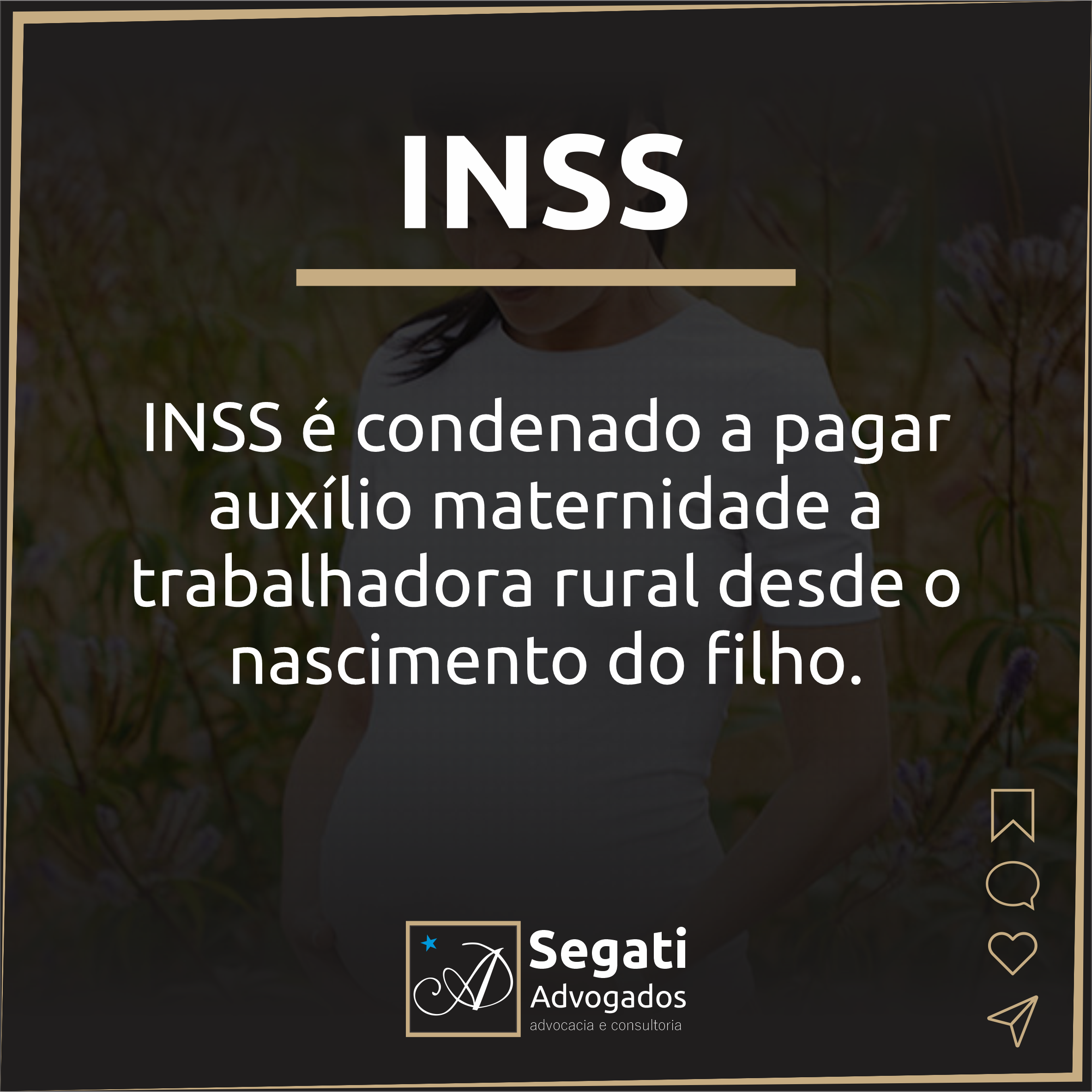 O Instituto Nacional de Seguro Social (INSS) é condenado a pagar auxílio maternidade a trabalhadora rural desde o nascimento do filho. 