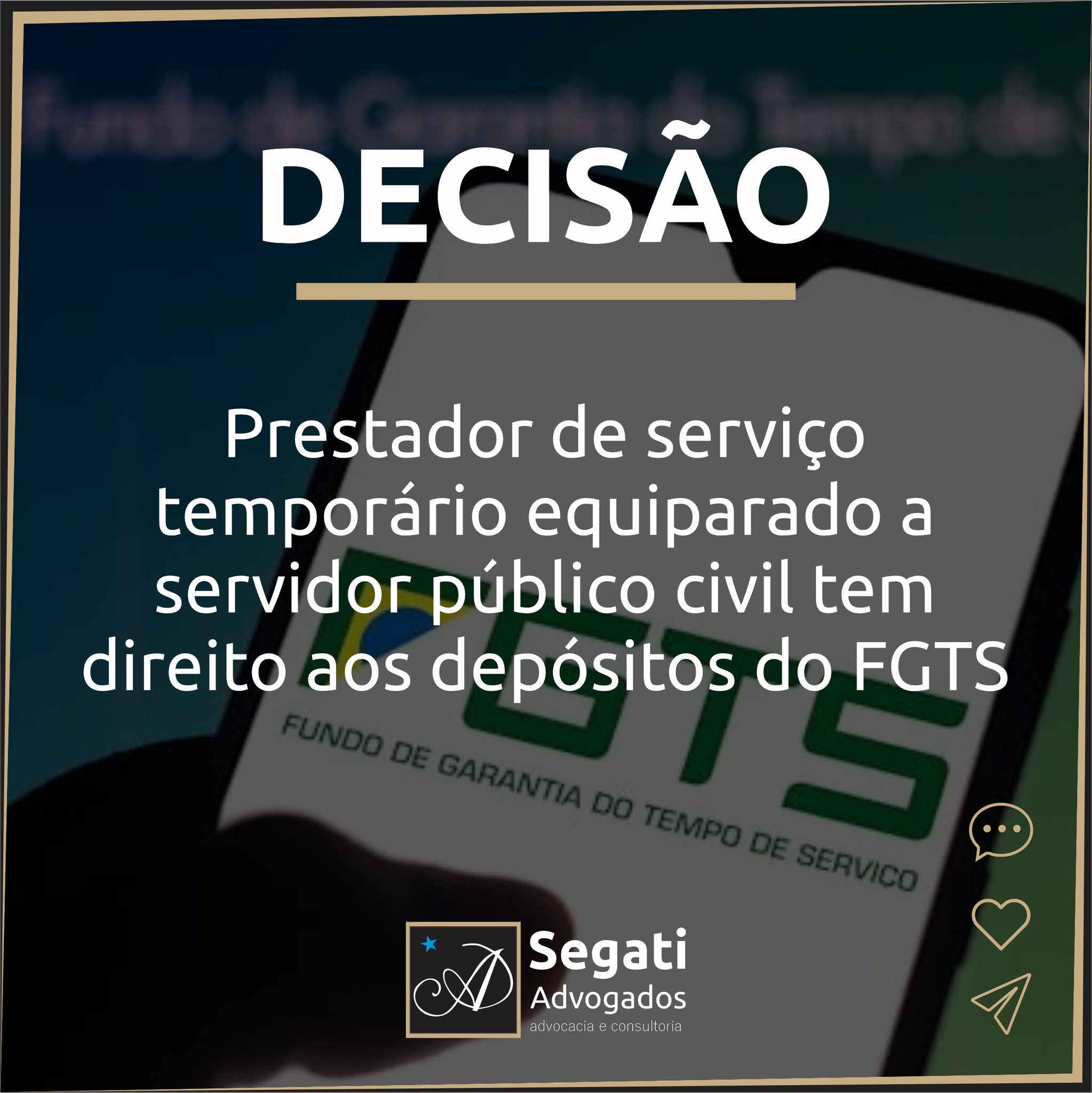 Prestador de serviço temporário equiparado a servidor público civil tem direito aos depósitos do FGTS