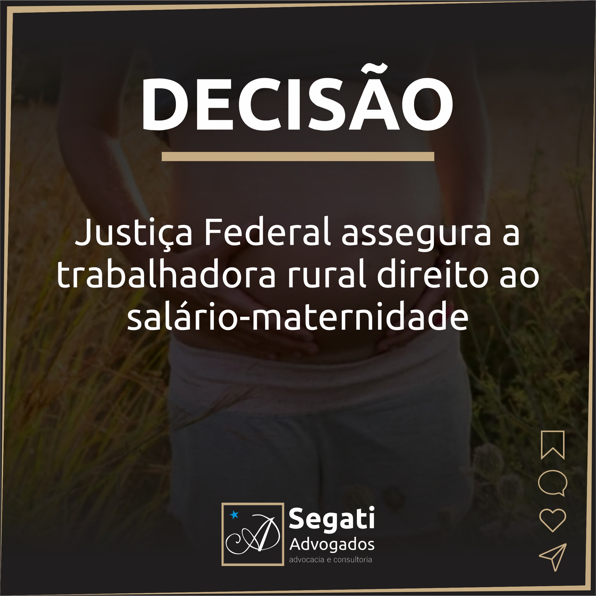 Justi&ccedil;a Federal assegura a trabalhadora rural direito ao sal&aacute;rio-maternidade