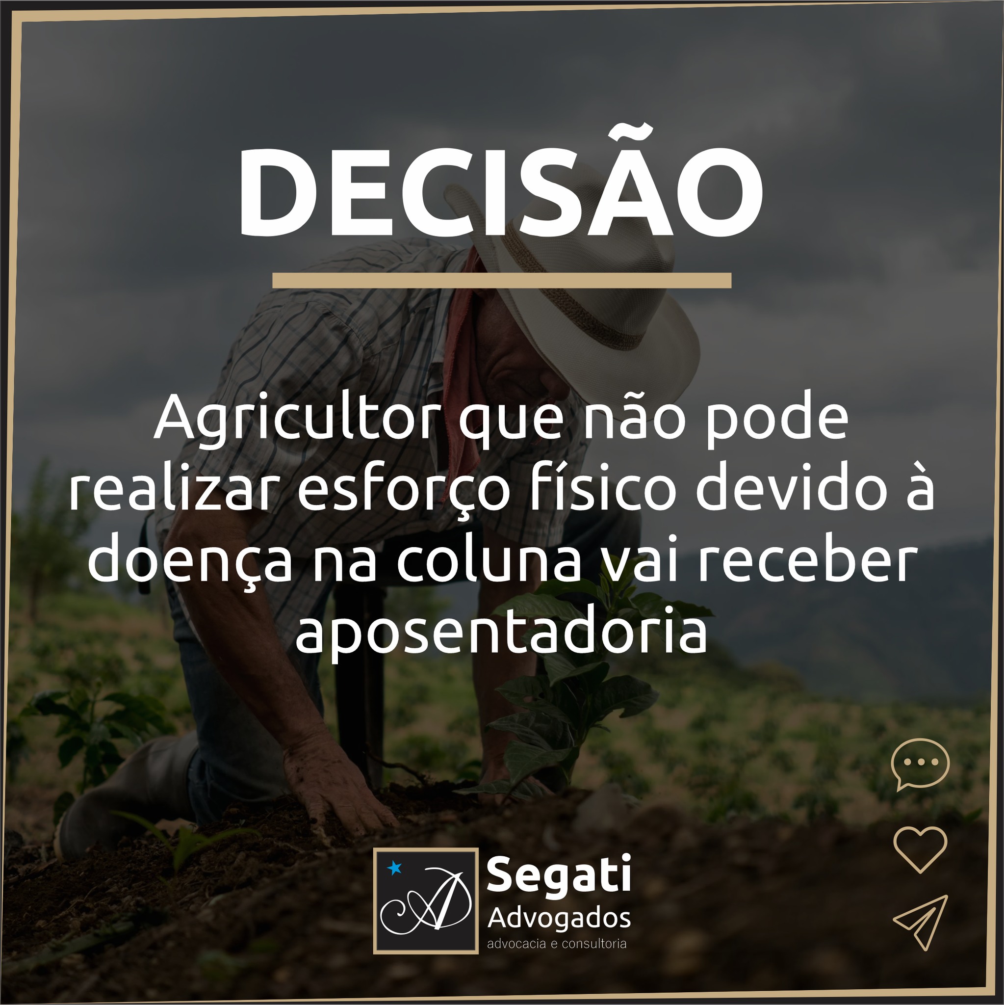 Agricultor que não pode realizar esforço físico devido à doença na coluna vai receber aposentadoria