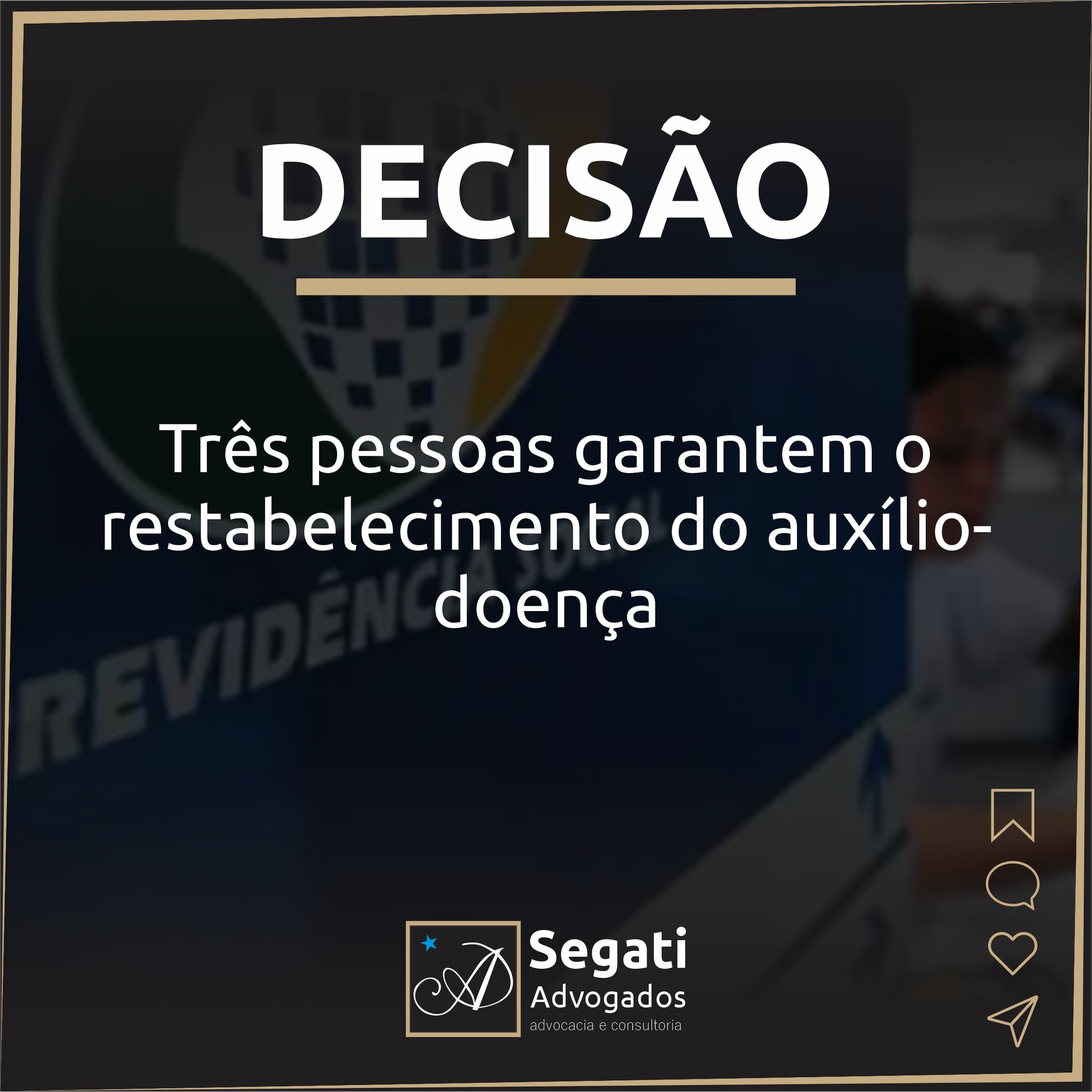 Três pessoas garantem o restabelecimento do auxílio-doença do INSS (Instituto Nacional do Seguro Social)