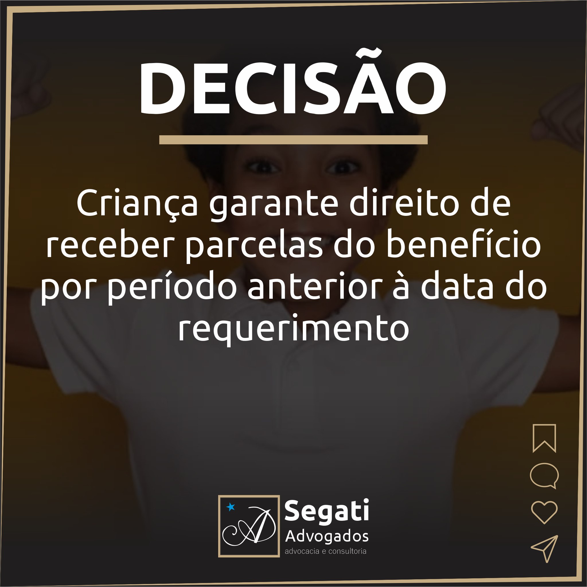 Criança garante direito de receber parcelas do benefício por período anterior à data do requerimento