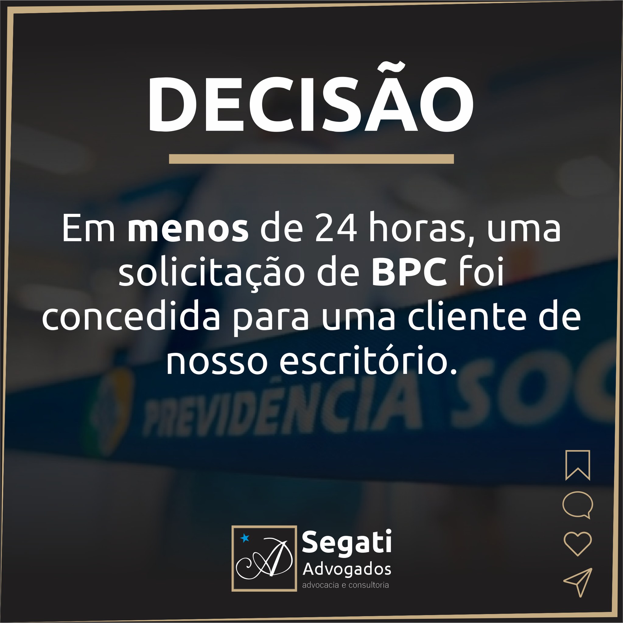 Em menos de 24 horas, uma solicitação de BPC foi concedida pelo INSS para uma cliente de nosso escritório.